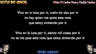 Nota De Amor - Wisin Ft Carlos Vives y Daddy Yankee (LETRA)