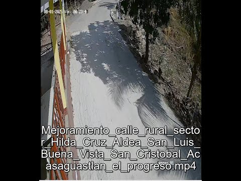 Mejoramiento calle rural sector Hilda Cruz Aldea San Luis Buena Vista San Cristobal Acasaguastlan