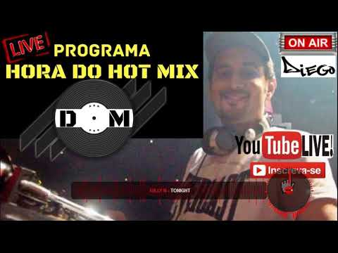 HORA DO HOT MIX AO VIVO 22/05/2020