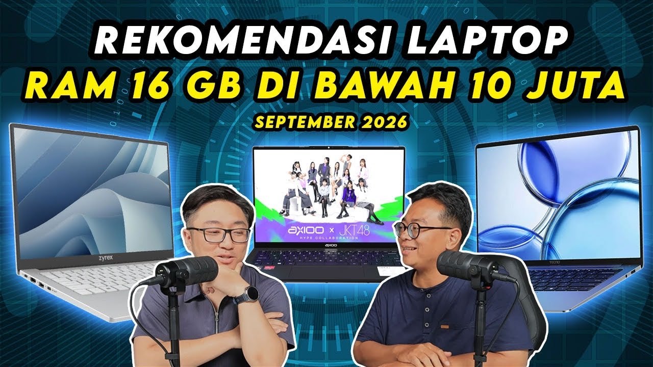 Rekomendasi Laptop RAM 16 GB Di Bawah 10 Juta – September 2026