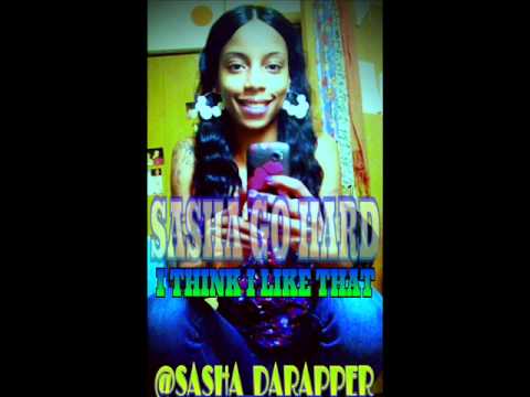 SASHA GOHARD- I THINK I LIKE THAT