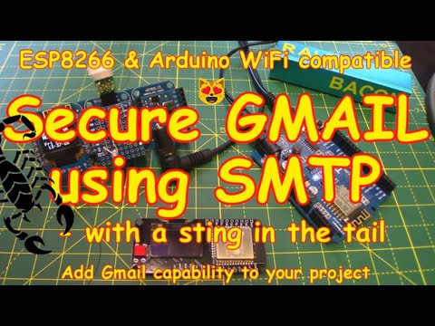 #140 Secure GMAIL emails from your ESP8266 (or Arduino)