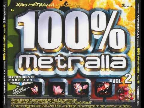 Xavi Metralla - 100% metralla vol. 2 - Makina hardcore session