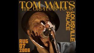 15 | Tom Waits - Murder In The Red Barn - Louisville 2006