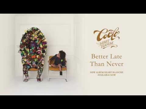 CeeLo - Better Late Than Never