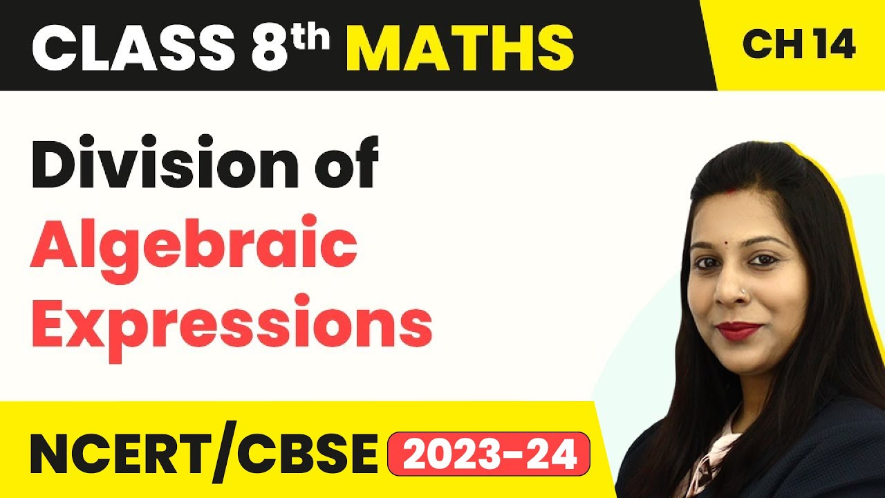 Class 8 Maths Chapter 14 | Division Of Algebraic Expressions - Factorisation