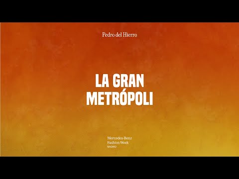 Desfile en directo "La Gran Metrópoli" | Pedro del Hierro