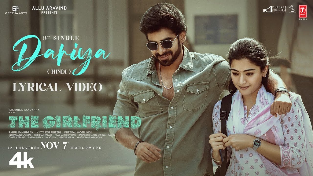 Dariya (Lyrical Video) | The Girlfriend | Rashmika Mandanna | Dheekshith Shetty | Hesham | Rakendu M