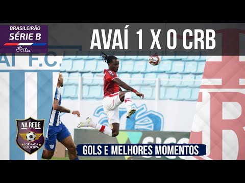 AVAI 1 X 0 CRB PELA SÉRIE B 2021 - GOL E MELHORES MOMENTOS