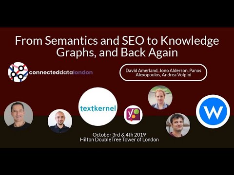 From Semantics and SEO to Knowledge Graphs and Back Again Panel Discussion