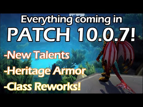 WoW Dragonflight Patch 10.0.7 - Everything New Being Added!