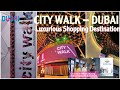 CITY WALK DSS 2021 LUXURIOUS SHOPPING CENTER ROXY CINEMA DUBAI