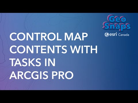 Control Map Contents with Tasks in ArcGIS Pro