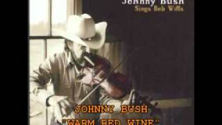 JOHNNY BUSH - "WARM RED WINE"