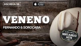 Veneno - Fernando &amp; Sorocaba (Sertanejo Hits)