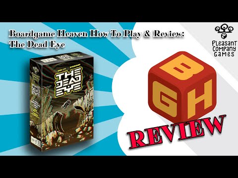 Boardgame Heaven How To Play & Review 171: The Dead Eye (Pleasant Company Games)