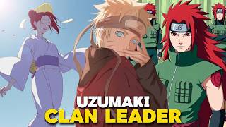 What if Naruto Becomes The Leader Of The Uzumaki Clan And Learns Everything About Fuinjutsu