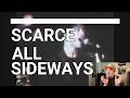 Scarce - All Sideways | Reaction