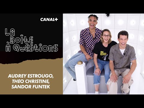 La Boîte à Questions de Audrey Estrougo, Théo Christine et Sandor Funtek – 12/07/2021