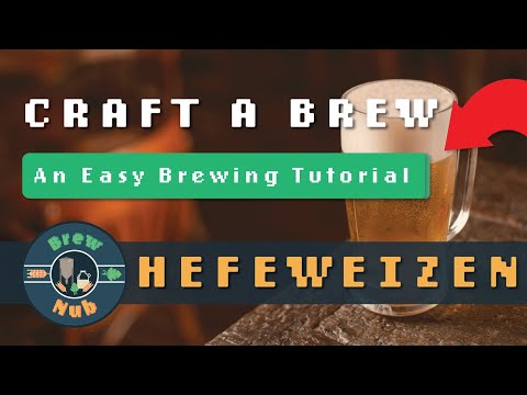 Hefeweizen - Craft a Brew