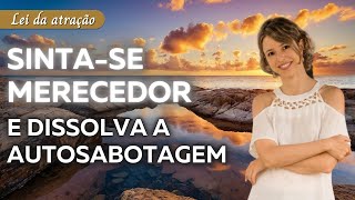 Feel worthy and dissolve self-sabotage with this hypnotic story.