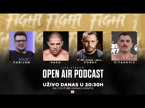 Vaso Bakočević, Dražen Forgač, Ivan Vitasović | OPEN AIR PODCAST | FNC 6