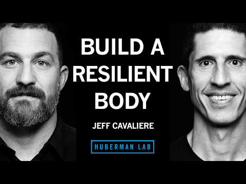 @hubermanlab - "Build Muscle, Great Posture & Resilience to Injury | Jeff Cavaliere"