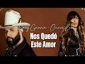 Nos Quedó Este Amor – Kany García & Carín León (Lyrics / Letra / Español)