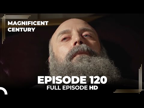 Magnificent Century Episode 120 | English Subtitle HD