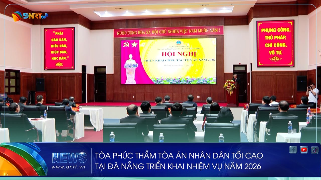 TÒA PHÚC THẨM TÒA ÁN NHÂN DÂN TỐI CAO TẠI ĐÀ NẴNG TRIỂN KHAI NHIỆM VỤ NĂM 2026