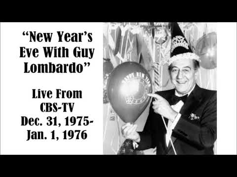 “NEW YEAR’S EVE WITH GUY LOMBARDO,” DEC. 31, 1975-JAN. 1, 1976--UPDATED (VIDEO MATCHED WITH AUDIO)