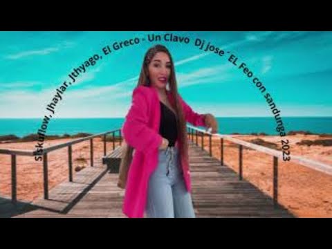 Siskuflow, Jhaylar, Jthyago, El Greco   Un Clavo Dj jose´EL Feo con sandunga 2023
