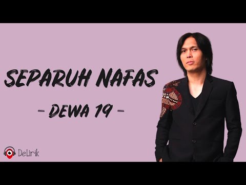 Separuh Nafas - Dewa 19 (Lirik Lagu) ~ Once