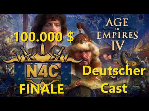 N4C 100.000 $ Turnier FINALE - German Cast - Age of Empires 4 | Danach CK3 Mongolen MP