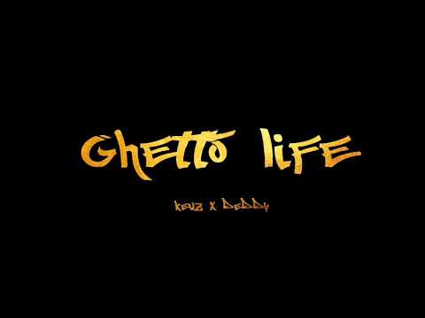 Deddy x Kevz - Ghetto life (Prod.BEZER)
