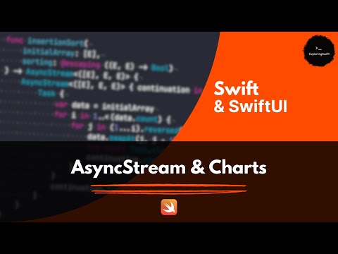 AsyncStream, SwiftUI Charts and Insertion sort