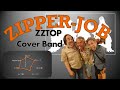 Zipper Job Live 　ZZTOP　Cover
