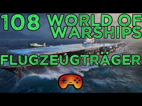 #108 World of Warships - Flugzeugträger - Gameplay - Deutsch - German