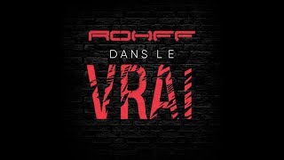 Rohff - DANS LE VRAI [Lyrics Video]
