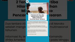 Dua Tentara AS Hilang Misterius di Maroko Pasca-Latihan Militer, Operasi Pencarian Skala Besar