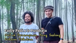 Download lagu Kolaborasi Epic Fadly Padi x Is Pusakata Untuk Per....mp3