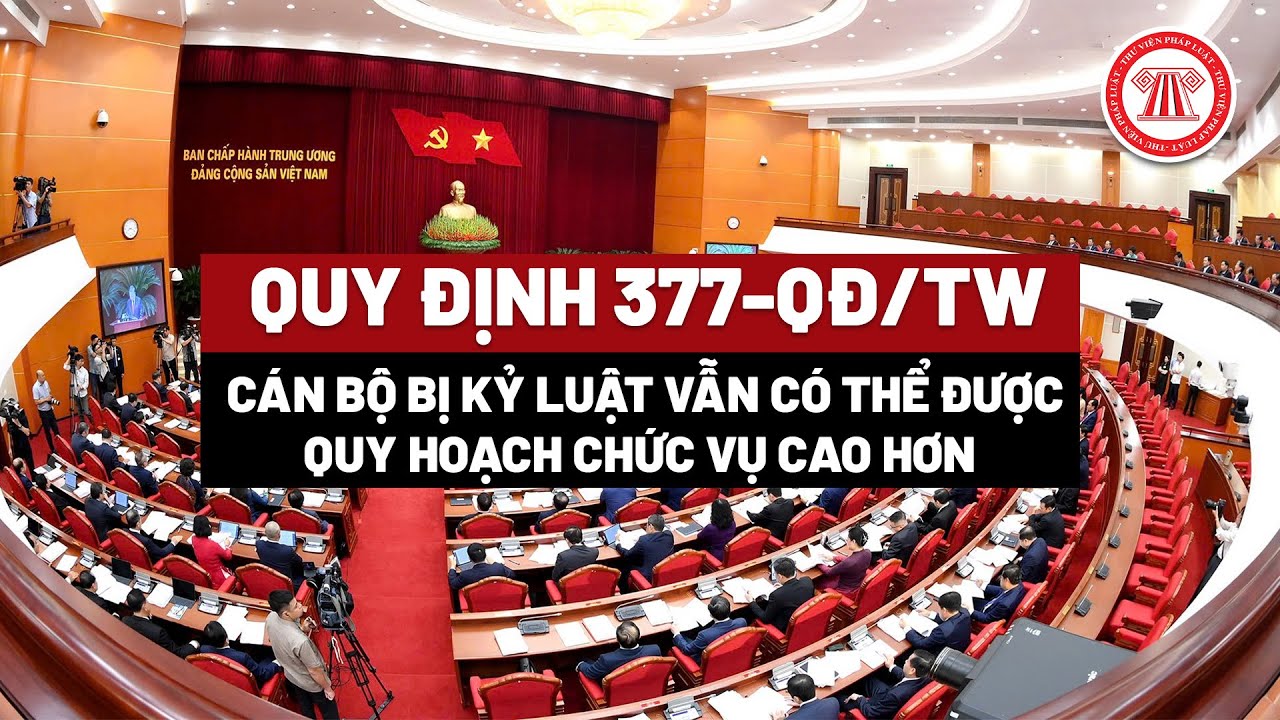 Quy định mới: Cán bộ bị kỷ luật vẫn có thể được quy hoạch chức vụ cao hơn