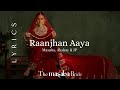 Raanjhan Aaya (Kala Shah Kala) Lyrics: Masaba, Akshay & IP | Kareena Kapoor Khan | Wedding Song