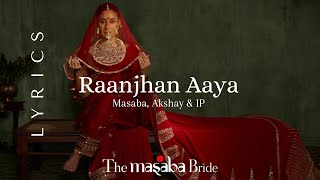 Raanjhan Aaya (Kala Shah Kala) Lyrics: Masaba Aksh