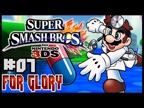 Super Smash Bros for 3DS - For Glory Episode #7 (Dr Mario)