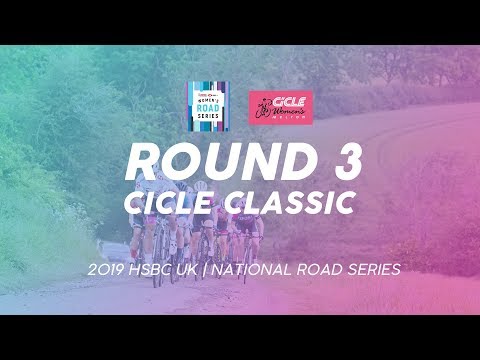 Round 3: Women's CiCLE Classic - 2019 HSBC UK | National Road Series - Full TV Highlights