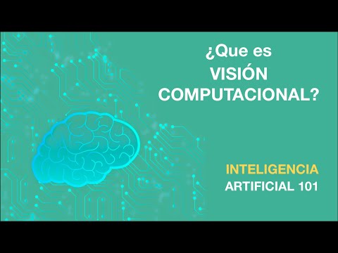 ¿QUÉ ES VISIÓN COMPUTACIONAL | 05 Inteligencia Artificial 101 | AprendeIA