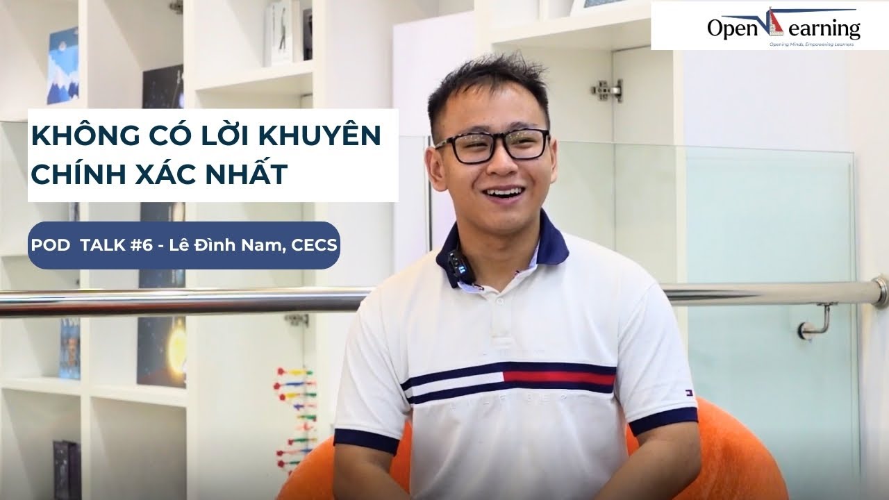 Lê Đình Nam, CECS: Không có lời khuyên chính xác nhất - Pod Talk #6