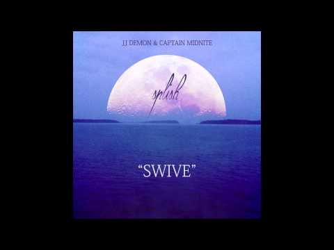 JJ Demon & Captain Midnite - Swive