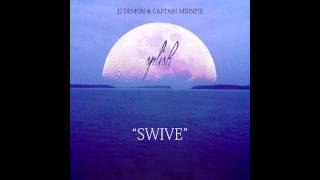 JJ Demon & Captain Midnite - Swive